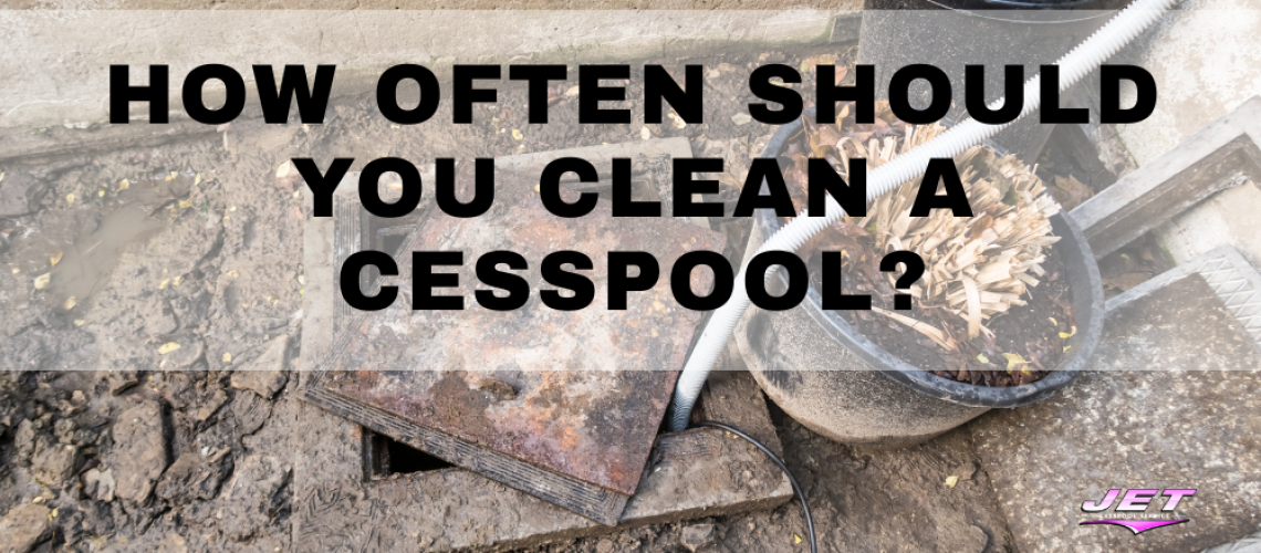 cesspool cleaning frequency in Long Island
